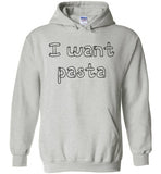 I want pasta - Master of None Shirt Gildan Heavy Blend Hoodie