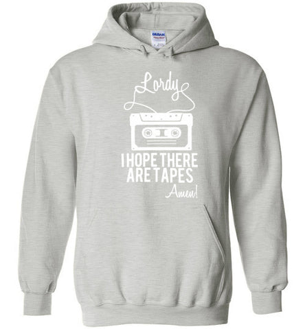 Lordy i Hope there Are Tapes - Amen! Shirt Gildan Heavy Blend Hoodie