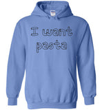 I want pasta - Master of None Shirt Gildan Heavy Blend Hoodie