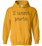 I want pasta - Master of None Shirt Gildan Heavy Blend Hoodie
