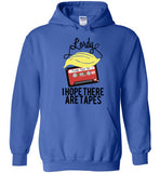 Lordy, i Hope there Are Tapes Tee Shirt Gildan Heavy Blend Hoodie