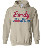 Lordy i Hope there Are Tapes Shirt Gildan Heavy Blend Hoodie