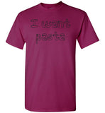 I want pasta - Master of None Shirt Gildan Short-Sleeve T-Shirt