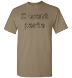 I want pasta - Master of None Shirt Gildan Short-Sleeve T-Shirt