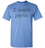 I want pasta - Master of None Shirt Gildan Short-Sleeve T-Shirt