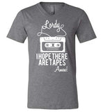 Lordy i Hope there Are Tapes - Amen! Shirt Canvas Unisex V-Neck T-Shirt