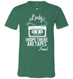 Lordy i Hope there Are Tapes - Amen! Shirt Canvas Unisex V-Neck T-Shirt