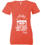 Lordy i Hope there Are Tapes - Amen! Shirt Bella Ladies Deep V-Neck