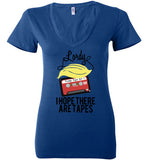 Lordy, i Hope there Are Tapes Tee Shirt Bella Ladies Deep V-Neck
