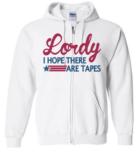 Lordy i Hope there Are Tapes Shirt Gildan Zip Hoodie