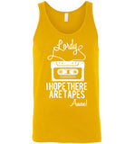 Lordy i Hope there Are Tapes - Amen! Shirt Canvas Unisex Tank