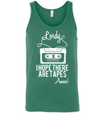 Lordy i Hope there Are Tapes - Amen! Shirt Canvas Unisex Tank