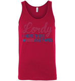 Lordy i Hope there Are Tapes Shirt Canvas Unisex Tank