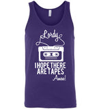 Lordy i Hope there Are Tapes - Amen! Shirt Canvas Unisex Tank