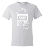 Lordy i Hope there Are Tapes - Amen! Shirt Hanes Nano-T T-Shirt