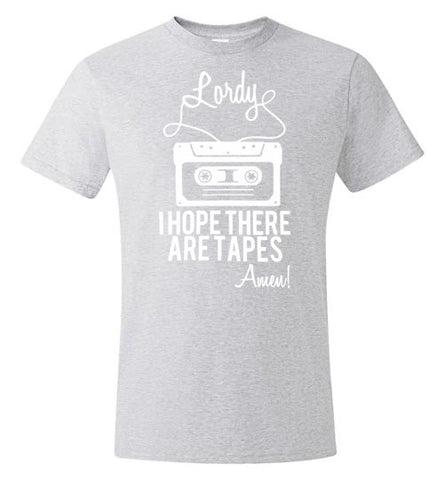 Lordy i Hope there Are Tapes - Amen! Shirt Hanes Nano-T T-Shirt