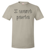 I want pasta - Master of None Shirt Hanes Nano-T T-Shirt