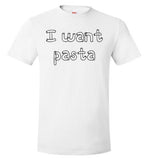 I want pasta - Master of None Shirt Hanes Nano-T T-Shirt