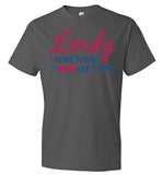 Lordy i Hope there Are Tapes Shirt Anvil Fashion T-Shirt