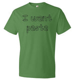 I want pasta - Master of None Shirt Anvil Fashion T-Shirt