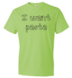 I want pasta - Master of None Shirt Anvil Fashion T-Shirt
