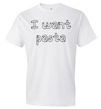 I want pasta - Master of None Shirt Anvil Fashion T-Shirt