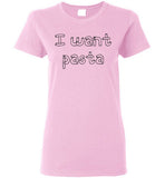 I want pasta - Master of None Shirt Gildan Ladies Short-Sleeve