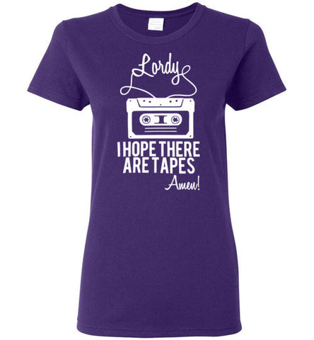 Lordy i Hope there Are Tapes - Amen! Shirt Gildan Ladies Short-Sleeve