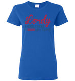Lordy i Hope there Are Tapes Shirt Gildan Ladies Short-Sleeve